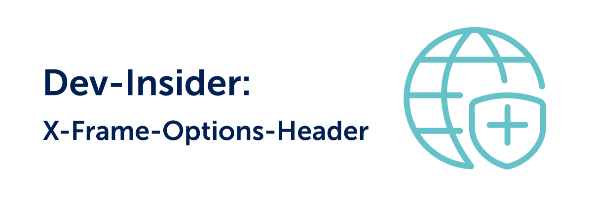Dev-Insider: Framesniffing Angriffe mittels X-Frame-Options-Header eindämmen Dev-Insider: Framesniffing Angriffe mittels X-Frame-Options-Header eindämmen