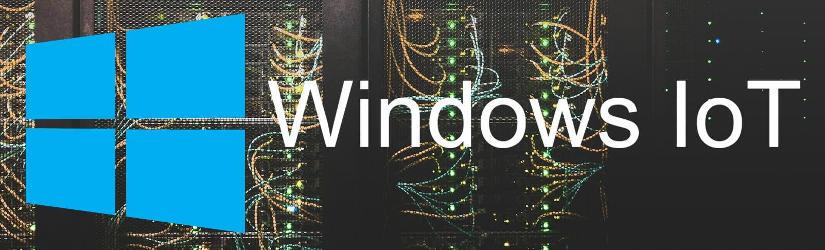 Microsoft Windows 10 IoT Enterprise: Die unsichtbare Kraft im Internet der Dinge Microsoft Windows 10 IoT Enterprise: Die unsichtbare Kraft im Internet der Dinge