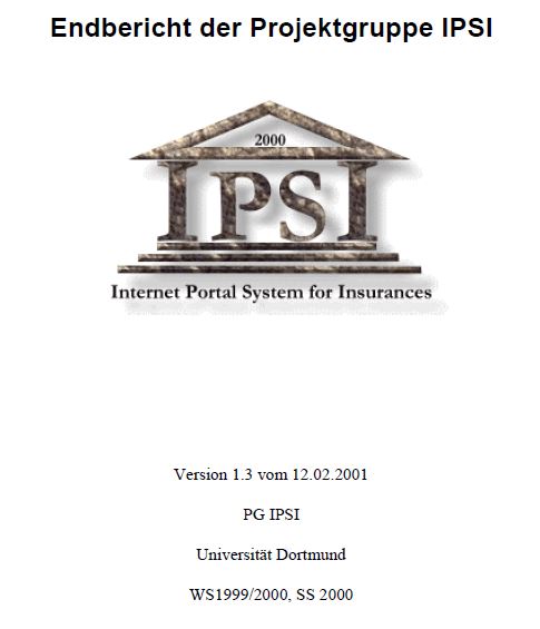 IPSI (Internet Portal System for Insurances) project group at the University of Dortmund