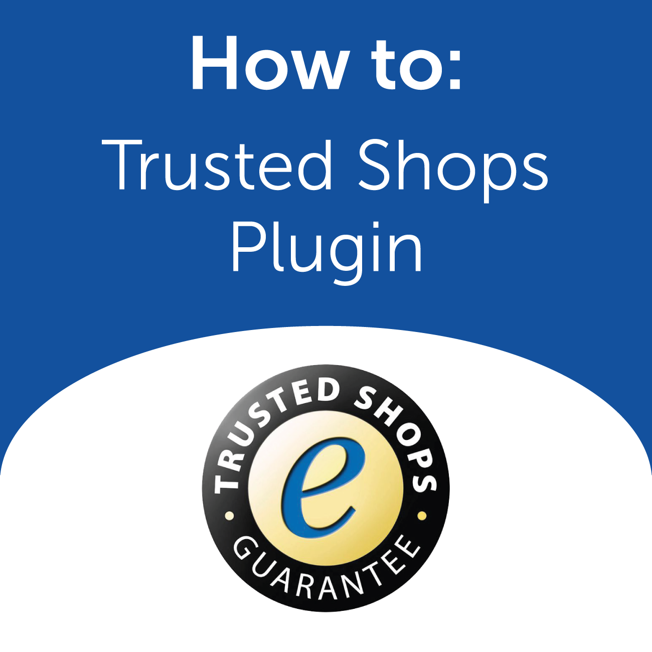 Tips & tricks: using Trusted Shops within Smartstore