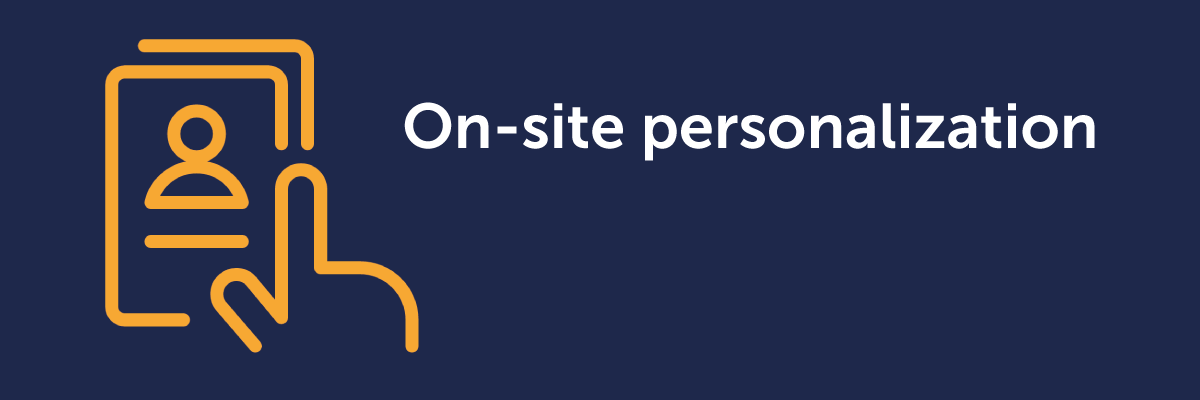 Die Kunst der On-Site-Personalisierung: individuelles Eingehen auf Ihre Nutzer