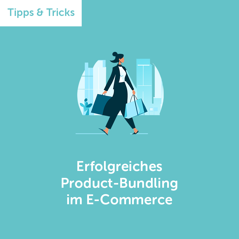 Tipps & Tricks: Erfolgreiches Product-Bundling im E-Commerce