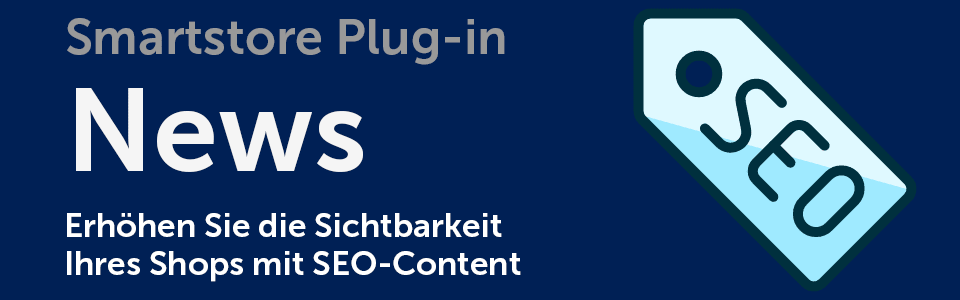 Tipps & Tricks: Die Sichtbarkeit Ihres Shops mit eigenen News erhöhen
