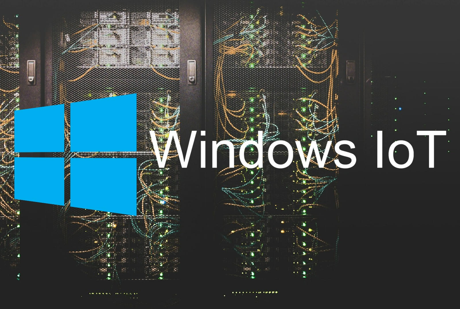 Microsoft Windows 10 IoT Enterprise: The invisible force in the Internet of Things