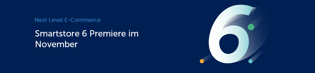 Webinar - Exklusive Preview der neuen Generation: Smartstore 6
