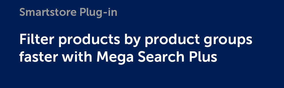 Plug-in: Filter products by product groups faster with Mega Search Plus