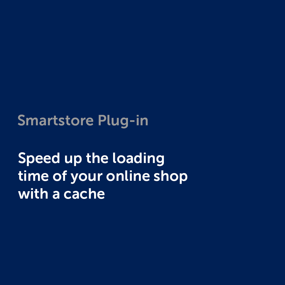Plug-in: Die Ladezeit des Online Shops mit einem Zwischenspeicher beschleunigen