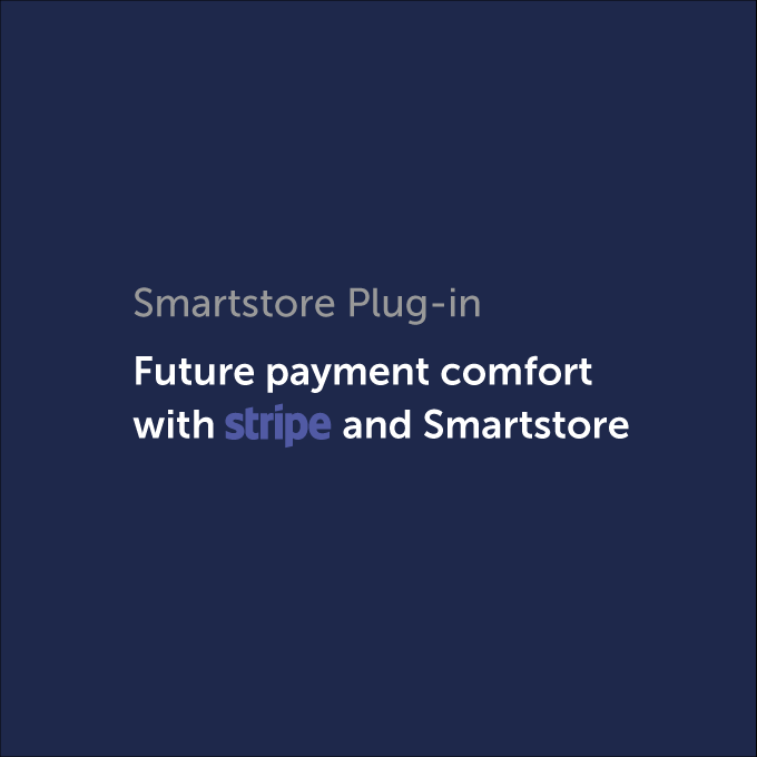 Plug-in: Payment Convenience of the Future with Stripe and Smartstore