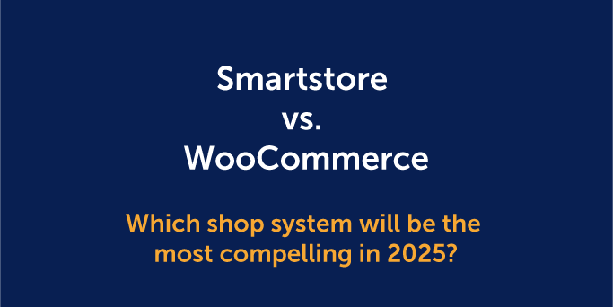 Smartstore vs. WooCommerce – which shop system is better in 2025?